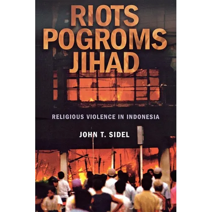 Riots, Pogroms, Jihad: Religious Violence in Indonesia - Paperback