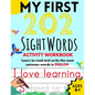 My First 202 Sight Words Activity Workbook: Top 202 English Sight Words for Kids Learning to Read and Write Learn to Read and Write the Most Common Wo - Paperback
