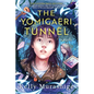 The Yomigaeri Tunnel - Hardcover