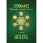 Home: Through a Field of Stars - Hardcover