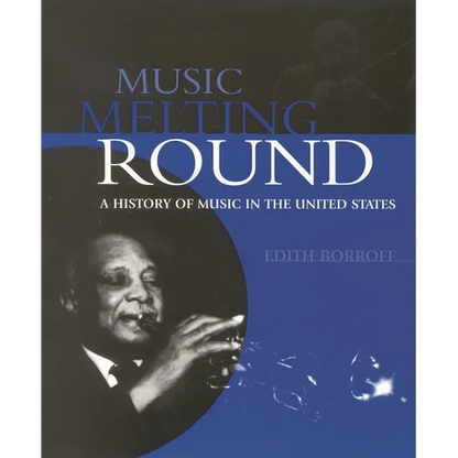 Music Melting Round: A History of Music in the United States - Paperback