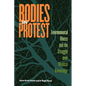 Bodies in Protest: Environmental Illness and the Struggle Over Medical Knowledge - Paperback