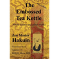 The Embossed Tea Kettle: Orate Gama and other works. - Paperback