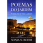 Poemas do Jardim / Poems from the Garden (Revised Edition): Bilingual Poems in Portuguese and English - Paperback
