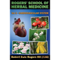 Rogers' School of Herbal Medicine Volume Three: Cardiovascular System - Paperback