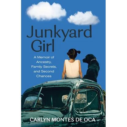 Junkyard Girl: A Memoir of Ancestry, Family Secrets, and Second Chances - Paperback