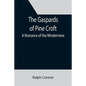 The Gaspards of Pine Croft: A Romance of the Windermere - Paperback