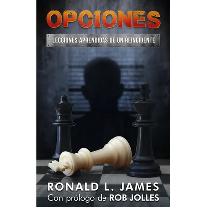 Opciones/Choices: Lecciones Aprendidas De Un Reincidente/Lessons Learned from a Repeat Offender - Paperback