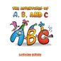 The Adventures of A, B, and C - Paperback