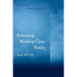 Rethinking Working-Class History: Bengal 1890-1940 - Paperback