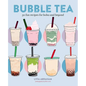 Bubble Tea: 50 Fun Recipes for Boba and Beyond - Hardcover