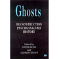 Ghosts: Deconstruction, Psychoanalysis, History - Paperback