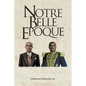 Notre Belle Epoque - Paperback