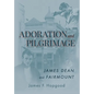 Adoration and Pilgrimage: James Dean and Fairmount - Hardcover
