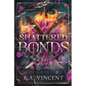 Shattered Bonds - Paperback