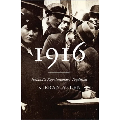 1916: Ireland's Revolutionary Tradition - Paperback