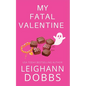 My Fatal Valentine - Paperback