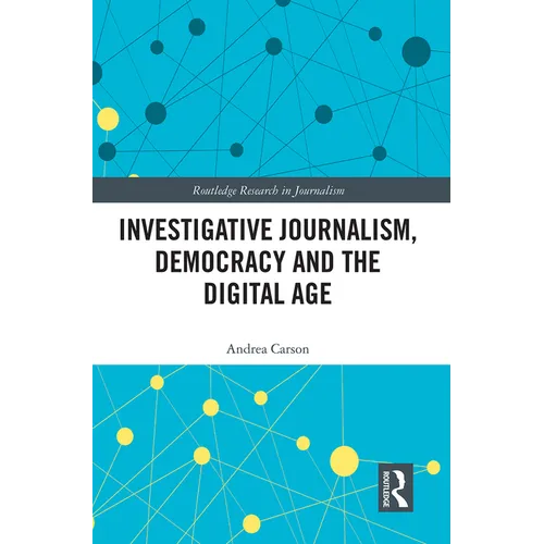 Investigative Journalism, Democracy and the Digital Age - Paperback