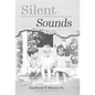 Silent Sounds - Hardcover