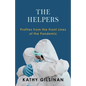 The Helpers: Profiles from the Front Lines of the Pandemic - Hardcover