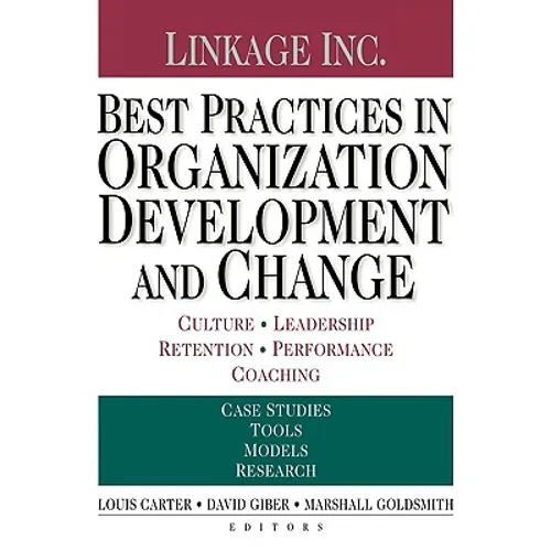 Best Practices in Organization Development and Change: Culture, Leadership, Retention, Performance, Coaching - Paperback