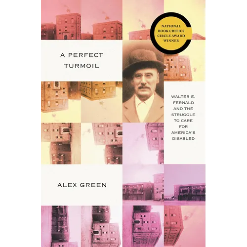 A Perfect Turmoil: Walter E. Fernald and the Struggle to Care for America's Disabled - Paperback