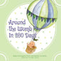 Around the Womb in 280 Days: Congratulations you are pregnant! What is your unborn baby thinking, saying and feeling? A baby's perspective from con - Paperback