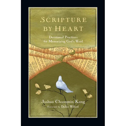 Scripture by Heart: Devotional Practices for Memorizing God's Word - Paperback