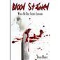 Blood Stained: When No One Comes Looking - Paperback