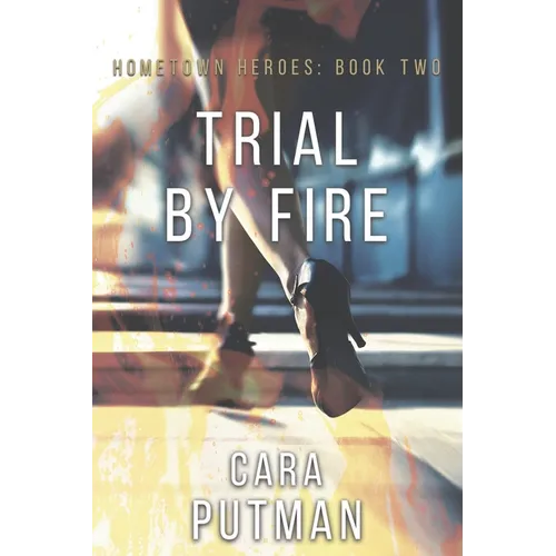 Trial by Fire: A Romantic Suspense Novel - Paperback