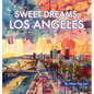 Sweet Dreams, Los Angeles - Hardcover