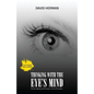 Thinking with the Eye's Mind: Decision Making and Planning in a Time of Disruption - Paperback