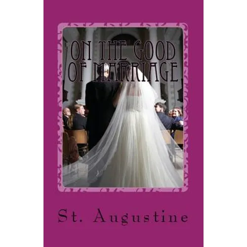 On the Good of Marriage - Paperback
