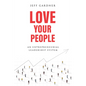 Love Your People: An Entrepreneurial Leadership System - Hardcover