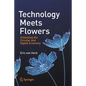 Technology Meets Flowers: Unlocking the Circular and Digital Economy - Paperback