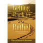 Getting Back to Bethel: A Journey from Religion to Relationship - Paperback