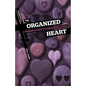 The Organized Heart: A Woman's Guide to Conquering Chaos - Paperback