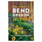 Bend, Oregon Daycations: Day Trips for Curious Families - Paperback