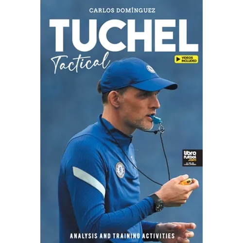 Tuchel Tactical: Analysis and training activities - Paperback