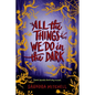 All the Things We Do in the Dark - Hardcover