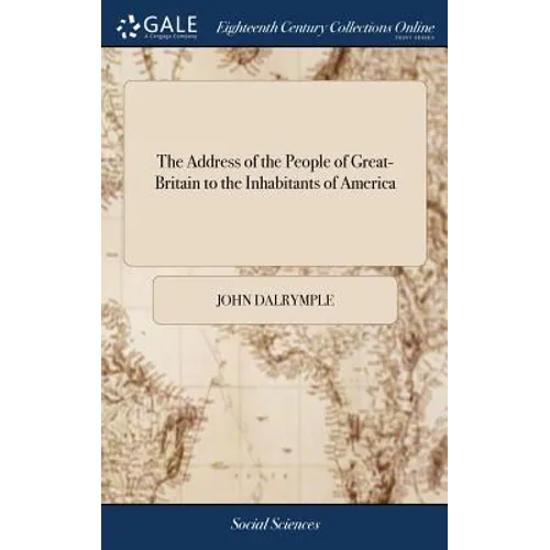 The Address of the People of Great-Britain to the Inhabitants of America - Hardcover