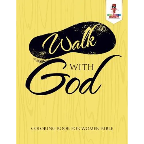 Walk With God: Coloring Book for Women Bible - Paperback