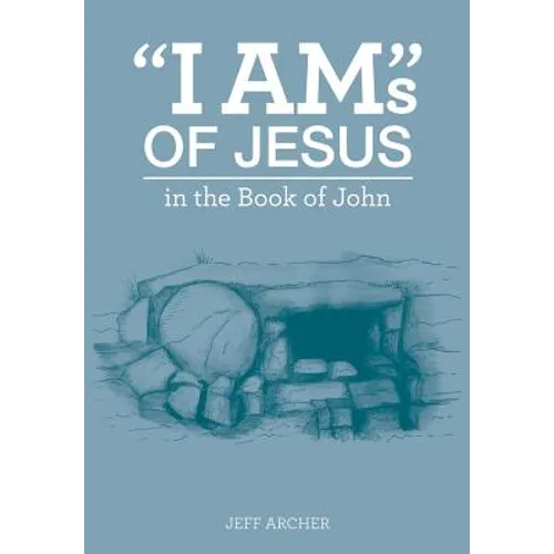 "I Am"s of Jesus - Paperback