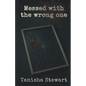 Messed With The Wrong One: An Urban Romance Thriller - Paperback