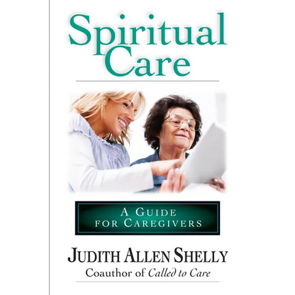 Spiritual Care: A Guide for Caregivers - Paperback