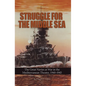 Struggle for the Middle Sea: The Great Navies at War in the Mediterranean Theater, 1940-1945 - Paperback