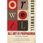 All Art Is Propaganda: Critical Essays - Paperback