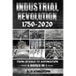 Industrial Revolution 1750-2020: From Sparks To Automation - Paperback
