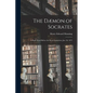 The Dæmon of Socrates: A Paper Read Before the Royal Institution, Jan. 26, 1872 - Paperback