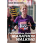 The Complete Guide to Marathon Walking - Paperback